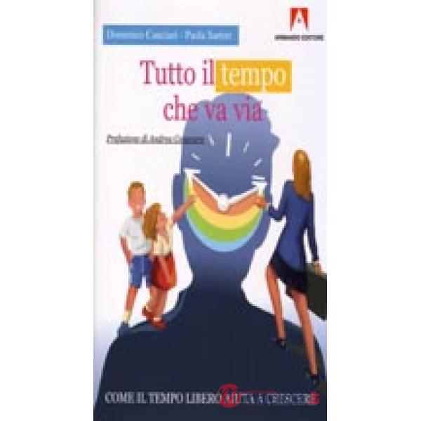 Tutto il tempo che va via. Come il tempo libero aiuta a crescere