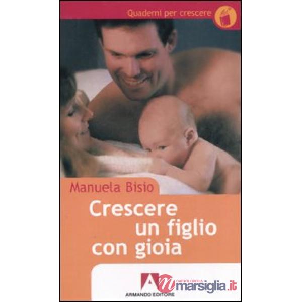 Crescere un figlio con gioia