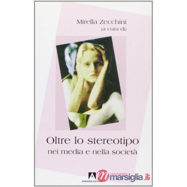 Oltre lo stereotipo nei media e nelle società