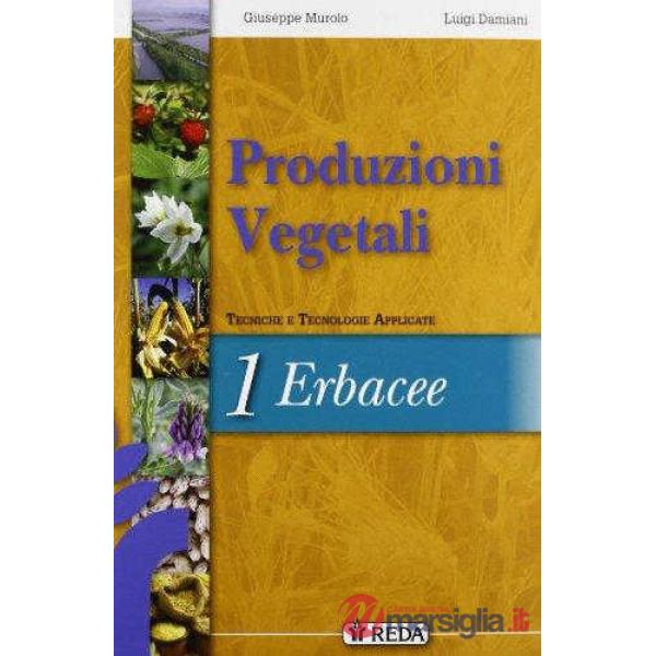 PRODUZIONI VEGETALI 1 - ERBACEE