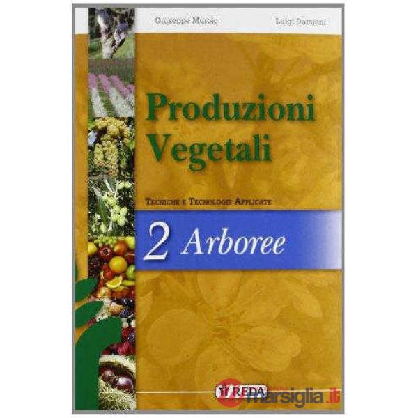 PRODUZIONI VEGETALI 2 - ARBOREE