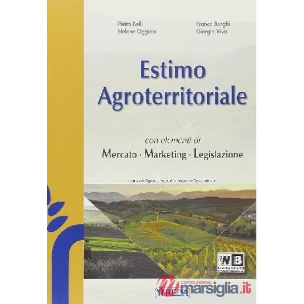 ESTIMO AGROTERRITORIALE, MERCATO MARKETING E LEGIS