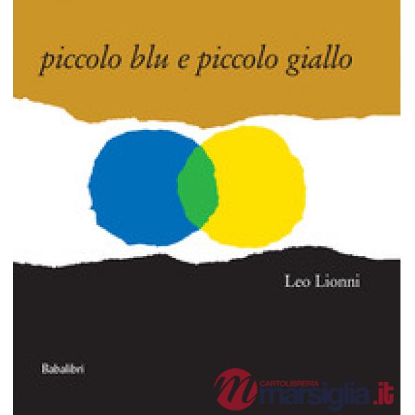 Piccolo blu e piccolo giallo. Ediz. a colori