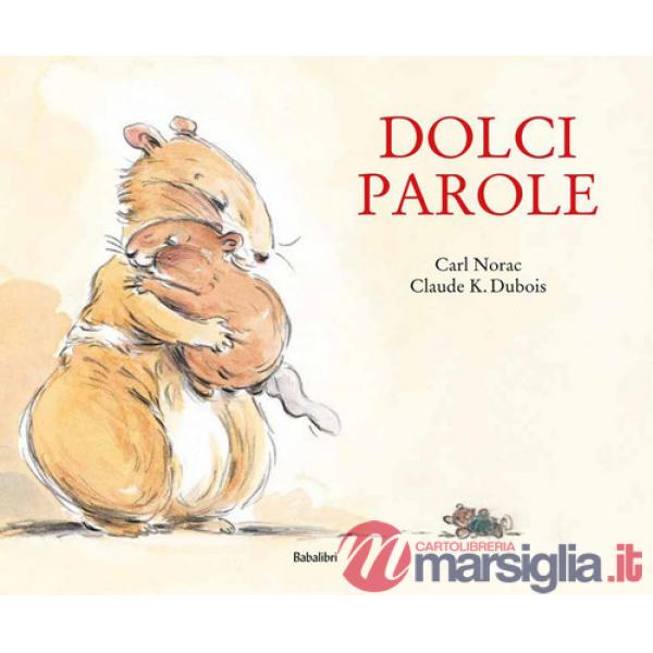 Dolci parole. Ediz. a colori
