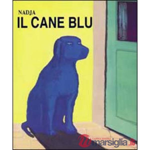 Cane blu. Ediz. illustrata