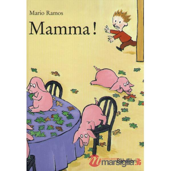 Mamma! Ediz. a colori
