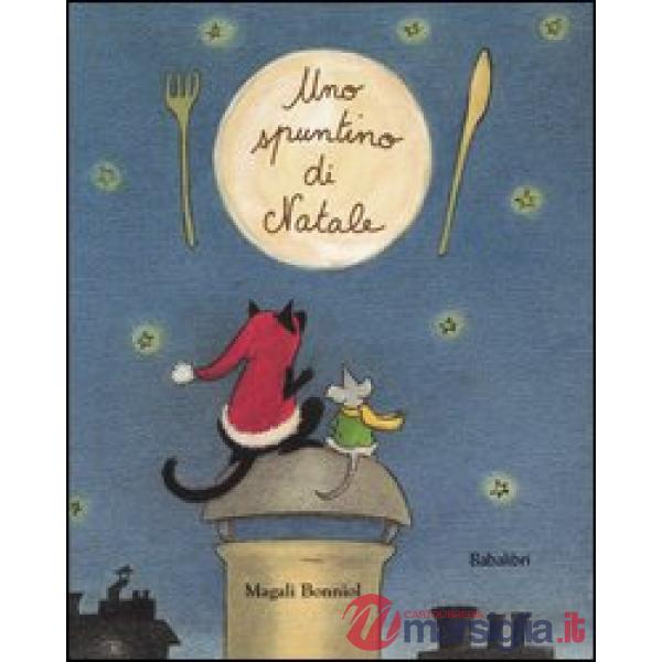 Spuntino di Natale. Ediz. illustrata (Uno)