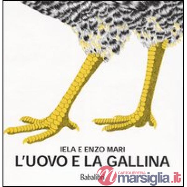 Uovo e la gallina. Ediz. illustrata (L')
