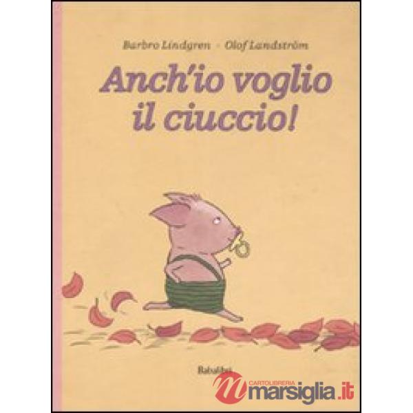 Anch'io voglio il ciuccio!