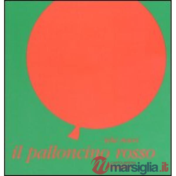 Palloncino rosso. Ediz. illustrata (Il)
