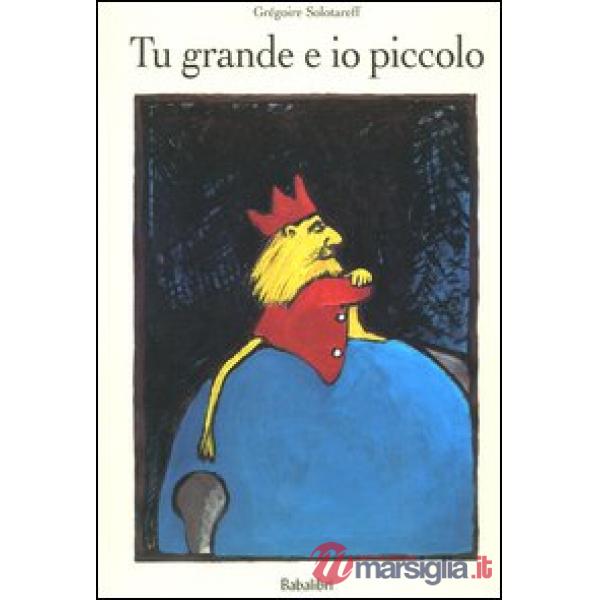 Tu grande e io piccolo
