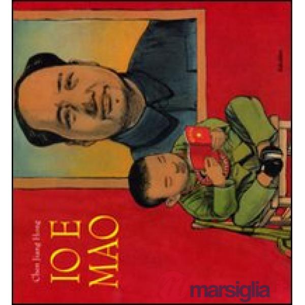 Io e Mao. Ediz. illustrata