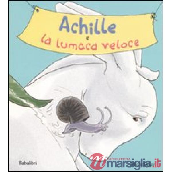 Achille e la lumaca veloce