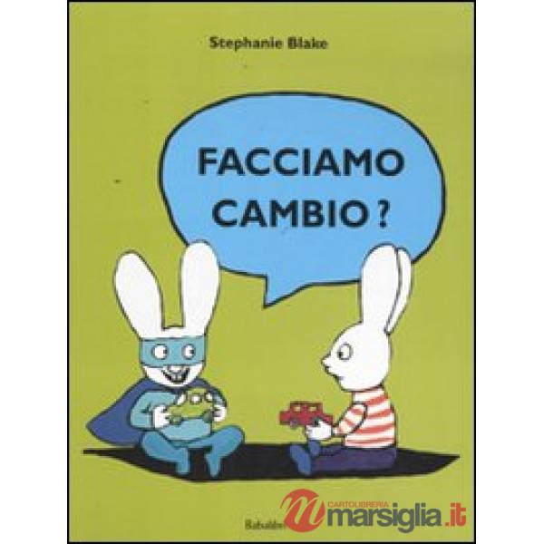 Facciamo cambio? Ediz. illustrata