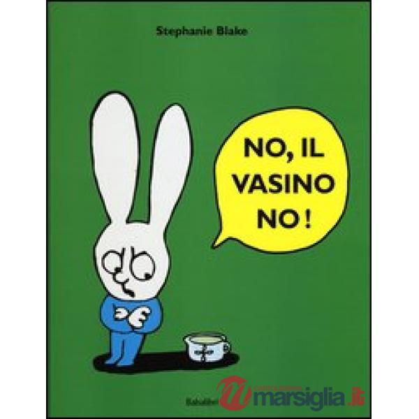 No, il vasino no!