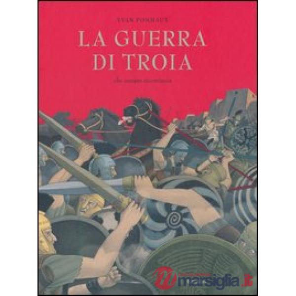 Guerra di Troia. Che sempre ricomincia (La)