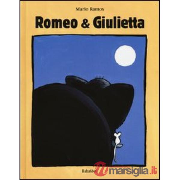 Romeo & Giulietta. Ediz. a colori