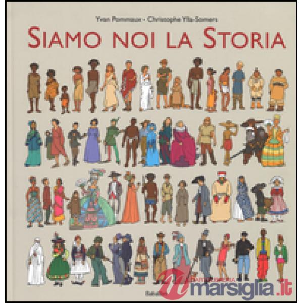 Siamo noi la storia