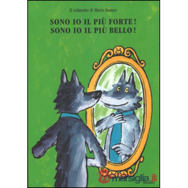 Sono io il più forte!-Sono io il più bello! Ediz. illustrata