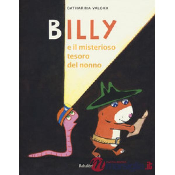 Billy e il misterioso tesoro del nonno. Ediz. a colori