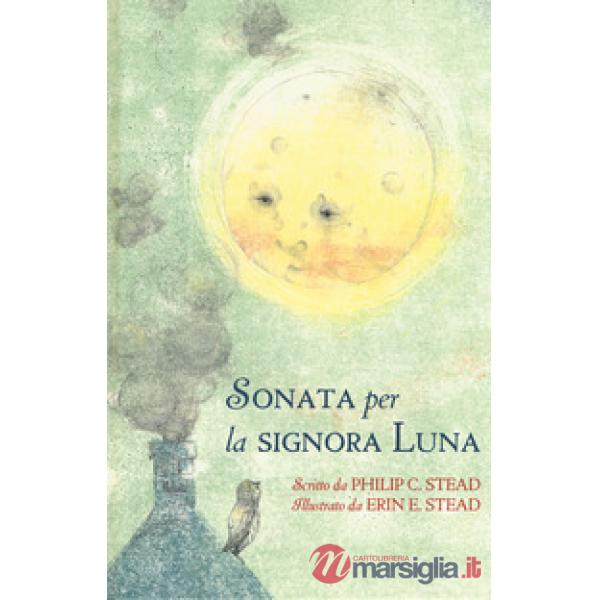 Sonata per la signora Luna. Ediz. a colori