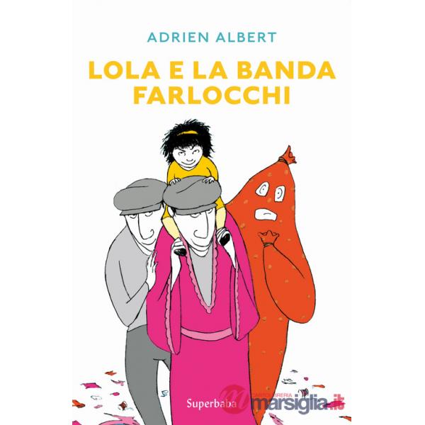Lola e la banda farlocchi