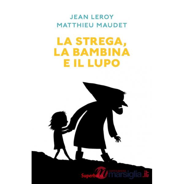 Strega, la bambina e il lupo (La)