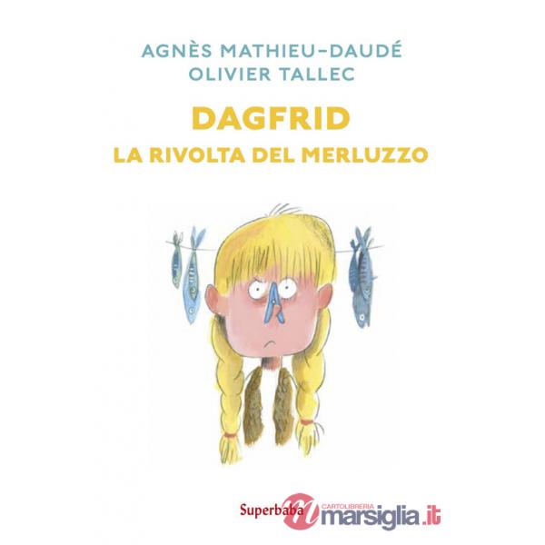 Dagfrid. La rivolta del merluzzo