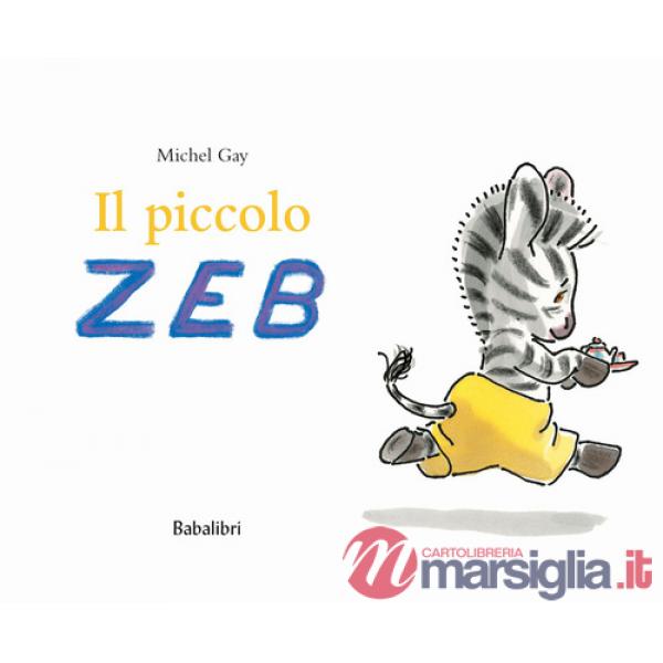 Piccolo Zeb. Ediz. a colori (Il)