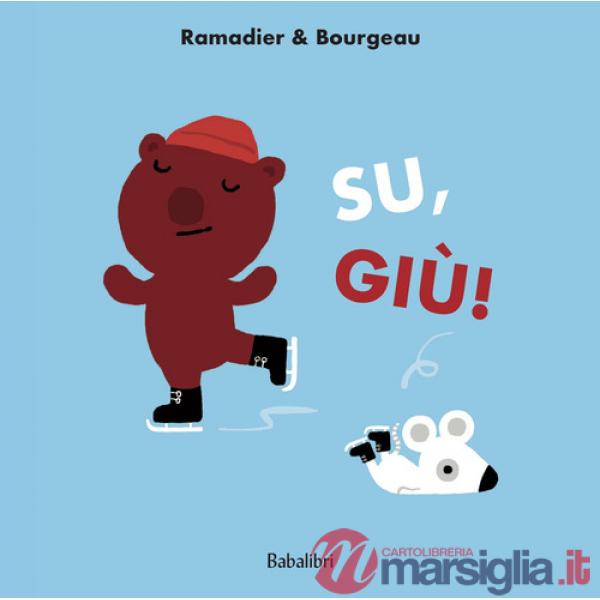 Su, giù! Ediz. illustrata