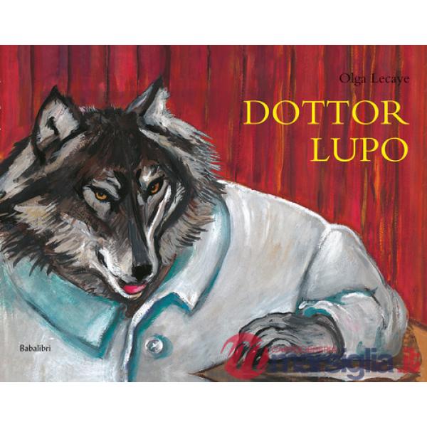 Dottor lupo. Ediz. a colori