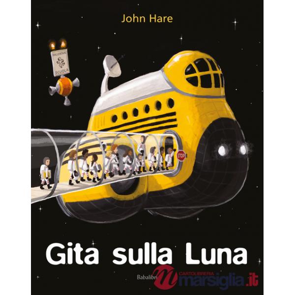 Gita sulla luna. Ediz. a colori