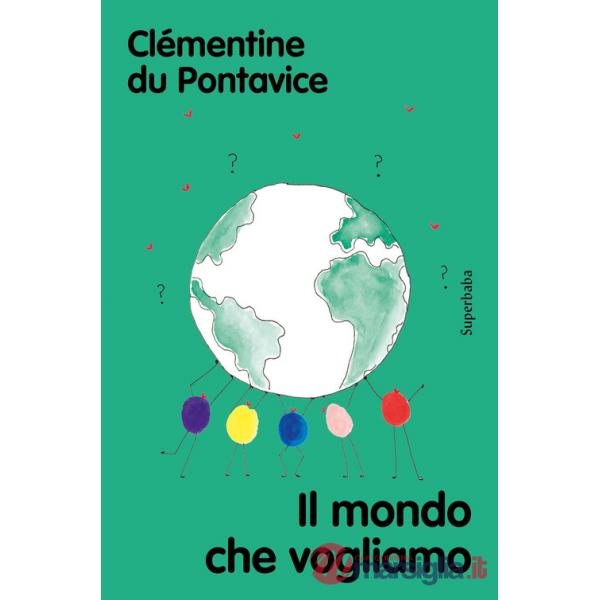 Mondo che vogliamo (Il)