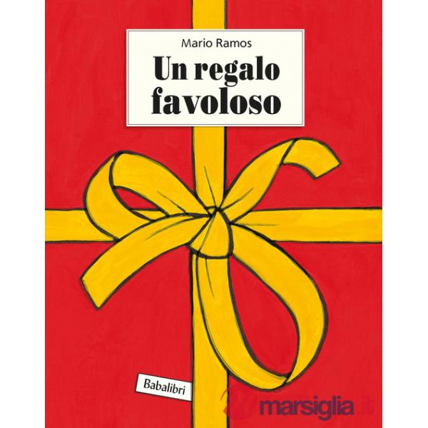 Regalo favoloso. Ediz. a colori (Un)