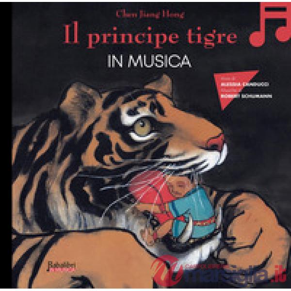 Principe tigre in musica. Ediz. a colori. Con QR code (Il)