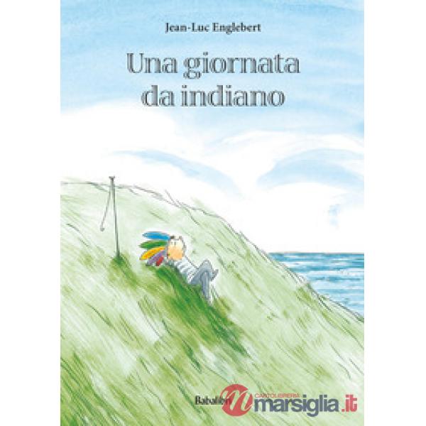 Giornata da indiano. Ediz. a colori (Una)