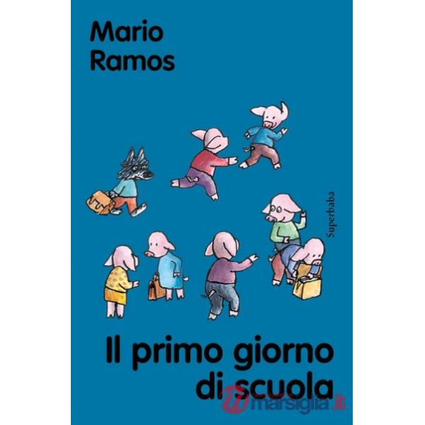Primo giorno di scuola. Ediz. a colori (Il)