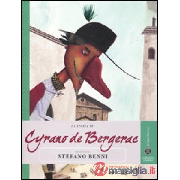 Storia di Cyrano de Bergerac raccontata da Stefano Benni (La)