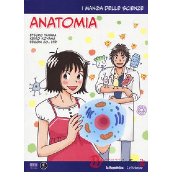 Anatomia. I manga delle scienze. Vol. 12