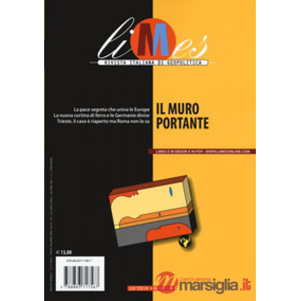 Limes. Rivista italiana di geopolitica (2019). Vol. 10: Il muro portante