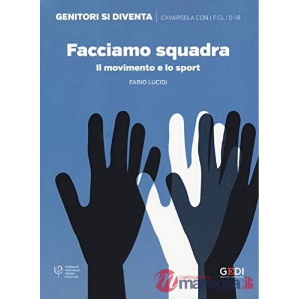 Facciamo squadra. Il movimento e lo sport