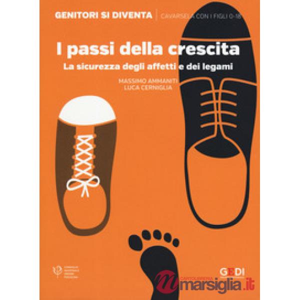 Passi della crescita. La sicurezza degli affetti e dei legami (I)