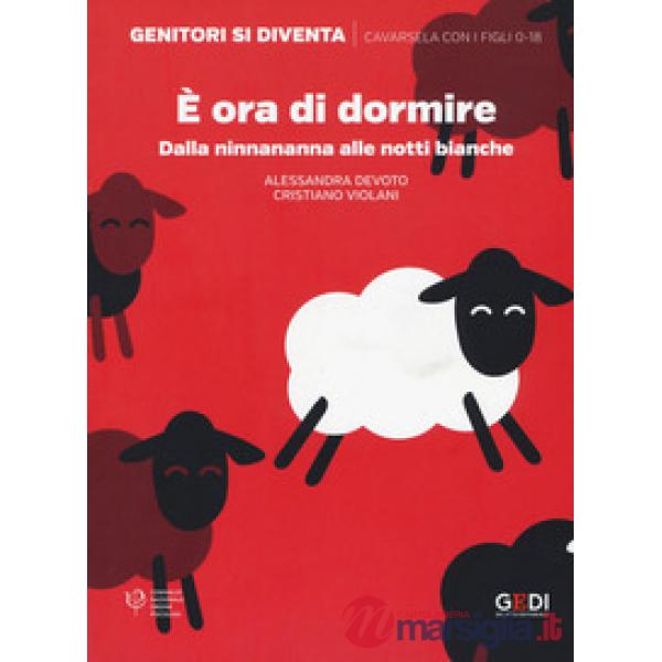 È ora di dormire. Dalla ninnananna alle notti bianche