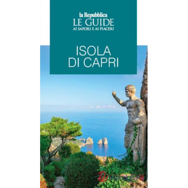 Isola di Capri. Le guide ai sapori e ai piaceri