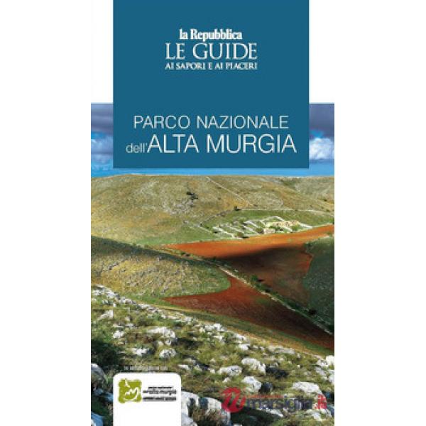 Parco naturale dell'Alta Murgia. Le guide ai sapori e ai piaceri