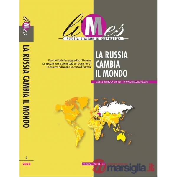 Limes. Rivista italiana di geopolitica (2022). Vol. 2: La Russia cambia il mondo