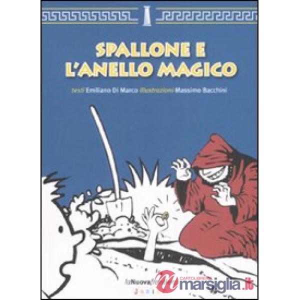 Spallone e l'anello magico. Ediz. illustrata
