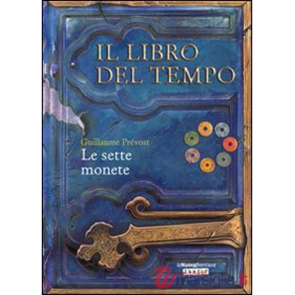 Sette monete. Il libro del tempo (Le). Vol. 2
