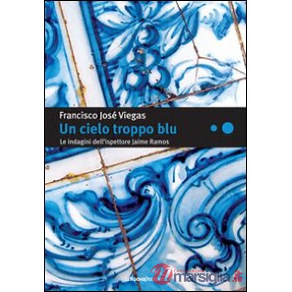 Cielo troppo blu. Le indagini dell'ispettore Jaime Ramos (Un)