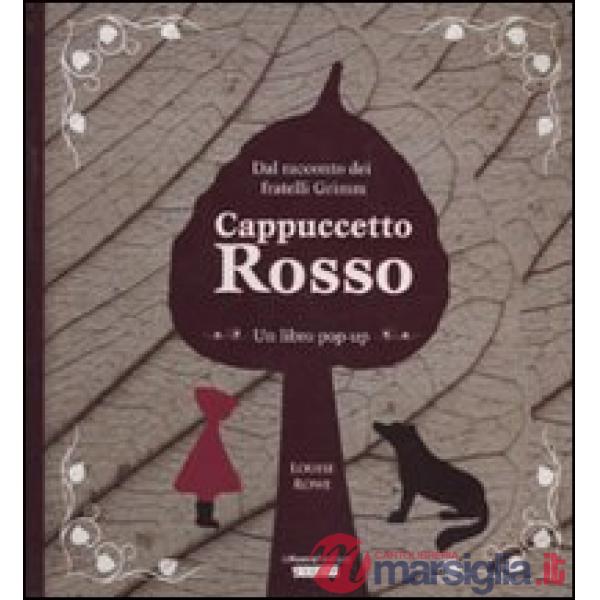 Cappuccetto rosso. Libro pop-up. Ediz. illustrata